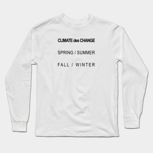 Climate Des Change, Climate Change is Real Long Sleeve T-Shirt